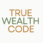 True Wealth Code True Wealth Code