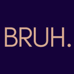Bruh